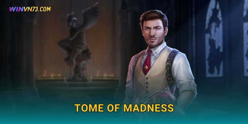 Tome of Madness hành trình phép thuật tại WINVN