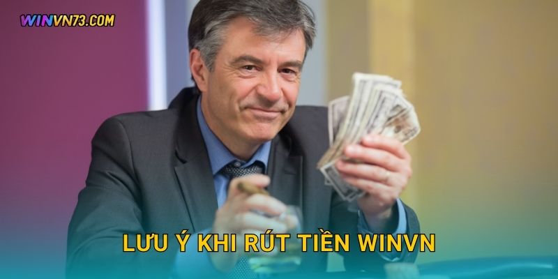 Lưu ý khi Rút tiền WINVN