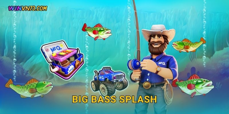 Big Bass Splash phiêu lưu câu cá tại WINVN