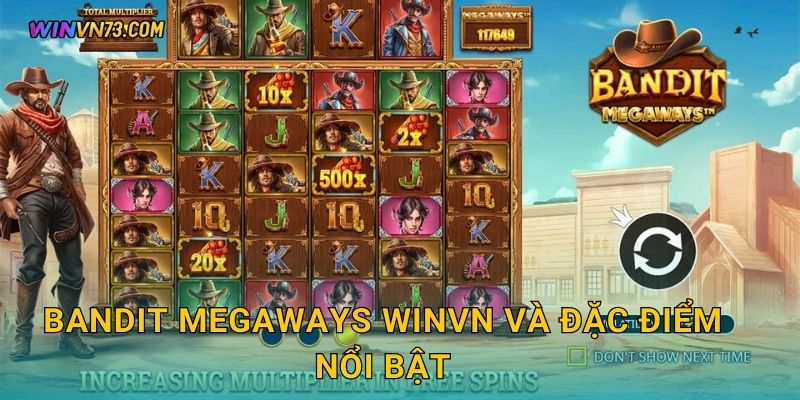 Bandit Megaways phiêu lưu cao bồi tại WINVN 2 Bandit Megaways WINVN và đặc điểm nổi bật