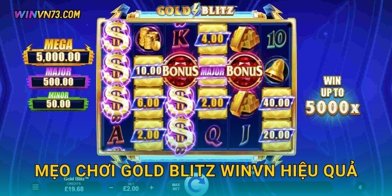 Gold Blitz kho báu vàng rực rỡ tại WINVN 3 Mẹo chơi Gold Blitz WINVN hiệu quả