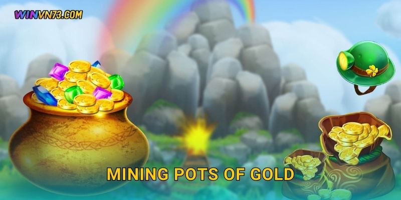 Mining Pots of Gold hành trình kho báu tại WINVN