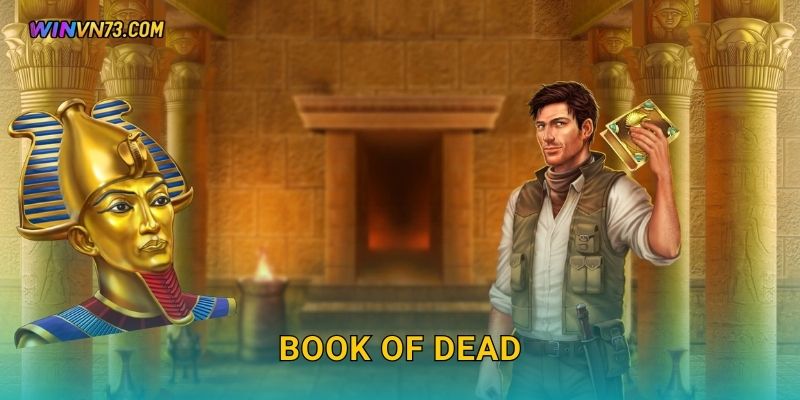 Book of Dead hành trình Ai Cập cổ đại tại WINVN
