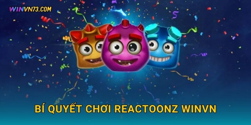 Reactoonz thế giới quái thú vui nhộn tại WINVN 3 Bí quyết chơi Reactoonz WINVN