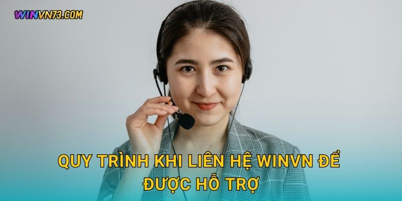 Quy trình khi Liên hệ WINVN để được hỗ trợ