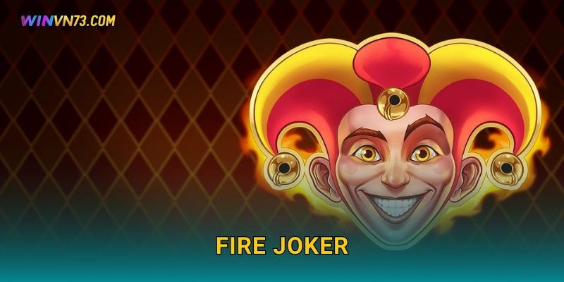 Fire Joker slot cổ điển rực lửa tại WINVN